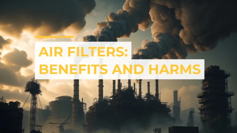 Air filters: benefits and harms